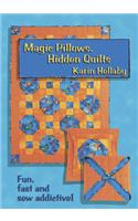 Magic Pillows, Hidden Quilts