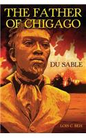 The Father of Chicago Du Sable