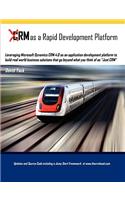 Crm as a Rapid Development Platform