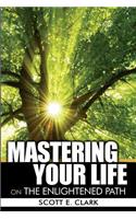 Mastering Your Life