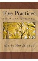 5 Practices That Will Change Your Life