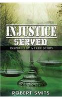 Injustice Served