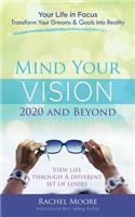 Mind Your Vision - 2020 and Beyond