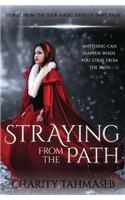 Straying from the Path: Stories from the Sour Magic Series of Fairy Tales