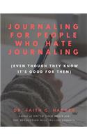 Journaling for People Who Hate Journaling