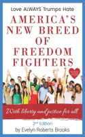 America's New Breed of Freedom Fighters