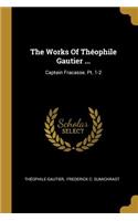 The Works Of Théophile Gautier ...