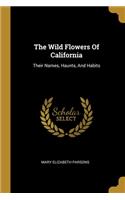 The Wild Flowers Of California