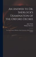 Answer to Dr. Sherlock's Examination of the Oxford Decree