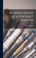 Reminiscences of a Portrait Painter