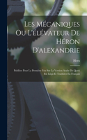 Les Mécaniques Ou L'élévateur De Héron D'alexandrie