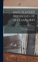 Anti-Slavery Addresses of 1844 and 1845