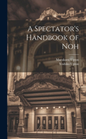 Spectator's Handbook of Noh