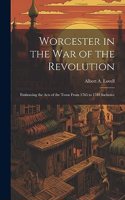 Worcester in the War of the Revolution