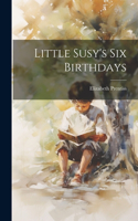 Little Susy's Six Birthdays