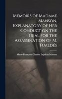 Memoirs of Madame Manson, Explanatory of her Conduct on the Trial for the Assassination of M. Fualdés