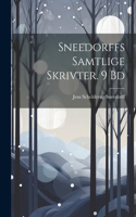 Sneedorffs Samtlige Skrivter. 9 Bd