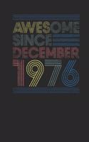 Awesome Since December 1976: Graph Paper Notebook - Happy Birthday Gift or Happy Anniversary Gift Idea