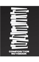 Composition Notebook: Song Writing Journal, Wide Ruled and Staff Paper, Manuscript Paper For Notes, Lyrics And Music. Perfect for Musicians, Students, Songwriting. Compos