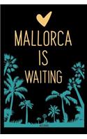 Mallorca Travel Journal: Small college blank world book, notebook, diary for your holiday notes and memories from Spain or as travel gift