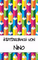 Kritzelbuch von Nino: Kritzel- und Malbuch mit leeren Seiten für deinen personalisierten Vornamen