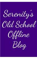 Serenity's Old School Offline Blog