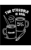 The Struggle Is Real