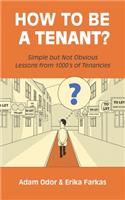 How To Be A Tenant