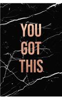 You Got This: Marble and Gold Notebook 120 College-Ruled Lined Pages 6 X 9 Journal