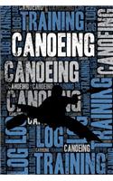 Canoeing Training Log and Diary: Canoeing Training Journal and Book for Canoeist and Coach - Canoeing Notebook Tracker