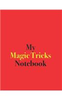 My Magic Tricks Notebook: Blank Lined Notebook for Magic Tricks