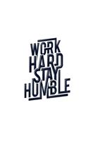 Work Hard Stay Humble