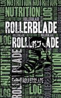 Rollerblade Nutrition Log and Diary