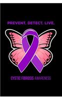 Prevent Detect Live Cystic Fibrosis Awareness: 6x9 Gratitude Journal for Cystic Fibrosis survivor to jot down what you are thankful for.