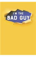 I'm the Bad Guy