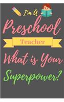 I am a Preschool Teacher What is Your Superpower?