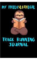 My Philoslothical Track Running Journal