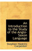 An Introduction to the Study of the Anglo-Saxon Language