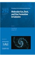 Molecular Gas, Dust, and Star Formation in Galaxies (IAU S292)