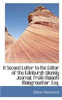 A Second Letter to the Editor of the Edinburgh Weekly Journal, from Malachi Malagrowther, Esq.
