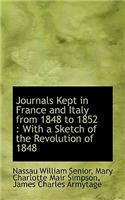 Journals Kept in France and Italy from 1848 to 1852
