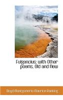 Fulgencius; With Other Poems, Old and New
