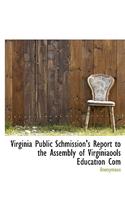 Virginia Public Schmission's Report to the Assembly of Virginiaools Education Com