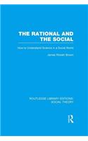 Rational and the Social (Rle Social Theory)