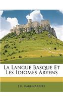 La Langue Basque Et Les Idiomes Aryens: (French)