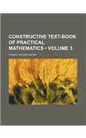 Constructive Text-Book of Practical Mathematics (Volume 3): (English)