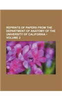 Reprints of Papers from the Department of Anatomy of the University of California (Volume 2): (English)