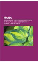 Mana: Sergio Vallin, List of Awards Received by Mana, Alex Gonzalez, Fernando Olvera, Juan Calleros(English)