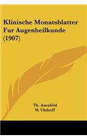 Klinische Monatsblatter Fur Augenheilkunde (1907)