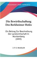 Bewirthschaftung Des Berkheimer Hofes